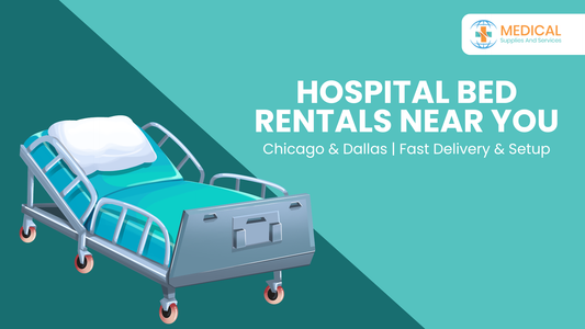 Where Can I Rent a Hospital Bed Near Me in Chicago & Dallas?